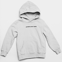 Load image into Gallery viewer, PROTECT YOUR NECK | HOODIE
